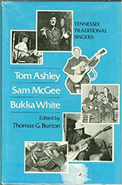 Tom Ashley Sam McGee Bukka White Tennessee Traditional Singers